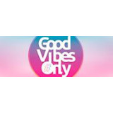 GOOD VIBES ONLY
